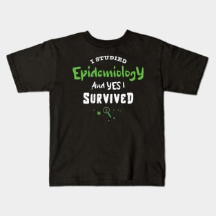 I studied epidemiology and Yes I survived / Love Variables gift / Funny Epidemiology gift Epidemiologist present / Statistics variables Biostatistics Phd Gift MPH P-value Kids T-Shirt